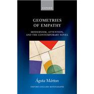 Book cover for Geometries of Empathy Modernism, Attention, and the Contemporary Novel