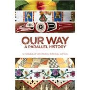Book cover for Our Way —A Parallel History: An Anthology of Native History, Reflection, and Story