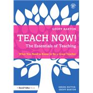 Book cover for Teach Now! The Essentials of Teaching