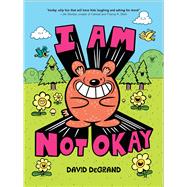 Book cover for I Am Not Okay