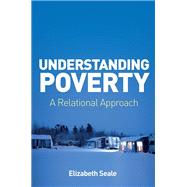 Book cover for Understanding Poverty A Relational Approach