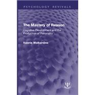 Book cover for The Mastery of Reason