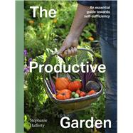 Book cover for The Productive Garden An essential guide towards self-sufficiency