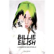 Book cover for Billie Eilish - La biographie non officielle