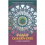 Book cover for I Want Golden Eyes