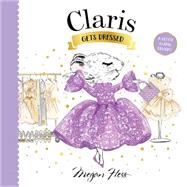 Book cover for Claris Gets Dressed A Petite Claris Delight