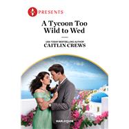 Book cover for A Tycoon Too Wild to Wed