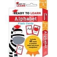 Book cover for Ready to Learn: Pre-K-K Alphabet Flash Cards Includes 48 Cards to Practice Letter and Sound Recognition!
