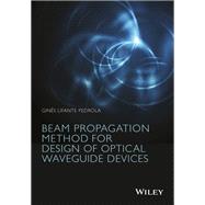 Book cover for Beam Propagation Method for Design of Optical Waveguide Devices