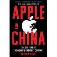 Book cover for Apple in China The Capture of the World's Greatest Company