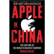 Book cover for Apple in China The Capture of the World's Greatest Company