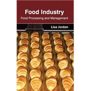 Book cover for Food Industry: Food Processing and Management