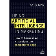 Book cover for Using Artificial Intelligence in Marketing