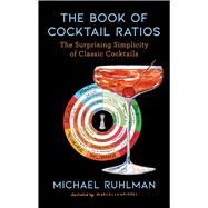 Book cover for The Book of Cocktail Ratios The Surprising Simplicity of Classic Cocktails