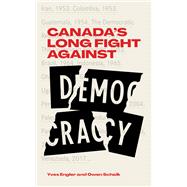 Book cover for Canada's Long Fight Against Democracy