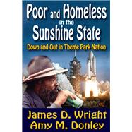 Book cover for Poor and Homeless in the Sunshine State: Down and Out in Theme Park Nation