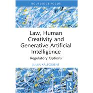 Book cover for Law, Human Creativity and Generative Artificial Intelligence