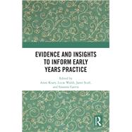 Book cover for Evidence and Insights to Inform Early Years Practice