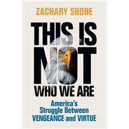 Book cover for This Is Not Who We Are