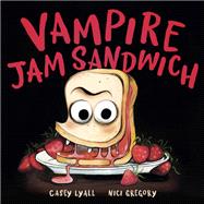 Book cover for Vampire Jam Sandwich