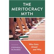 Book cover for The Meritocracy Myth Who Gets Ahead and Why