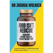 Book cover for Food Isn't Medicine