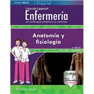 Book cover for Colección Lippincott Enfermería. Un enfoque práctico y conciso: Anatomía y fisiología