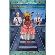 Book cover for Creole Religions of the Caribbean, Third Edition