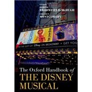 Book cover for The Oxford Handbook of the Disney Musical