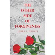 Book cover for The Other Side  of  Forgiveness