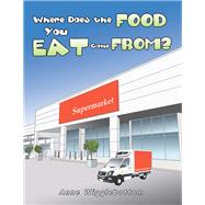 Book cover for Where Does the Food You Eat Come From?