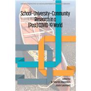 Book cover for School-University-Community Research in a (Post) COVID-19 World