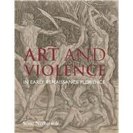 Book cover for Art and Violence in Early Renaissance Florence
