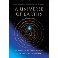 Book cover for A Universe of Earths Our Planet and Other Worlds, from Copernicus to NASA