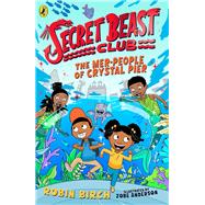 Book cover for Secret Beast Club: The Mer-People of Crystal Pier