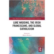 Book cover for Luke Wadding, the Irish Franciscans, and Global Catholicism