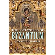 Book cover for The Lost World of Byzantium