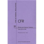 Book cover for Code of Federal Regulations Title 31, Money and Finance, Parts 200-499, 2014