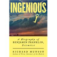 Book cover for Ingenious A Biography of Benjamin Franklin, Scientist