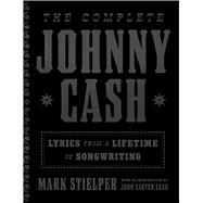 Book cover for The Complete Johnny Cash Lyrics from a Lifetime of Songwriting