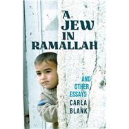 Book cover for A Jew in Ramallah and Other Essays