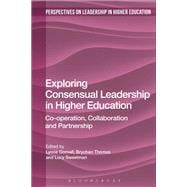 Book cover for Exploring Consensual Leadership in Higher Education