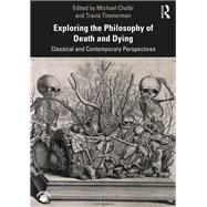 Book cover for Exploring the Philosophy of Death and Dying