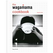 Book cover for The wagamama Cookbook Food is Life