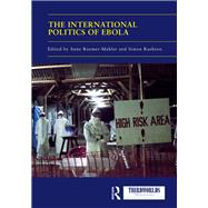 Book cover for The International Politics of Ebola