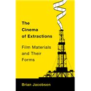 Book cover for The Cinema of Extractions