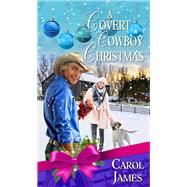 Book cover for A Covert Cowboy Christmas