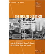 Book cover for The Urban Question in Africa Uneven Geographies of Transition