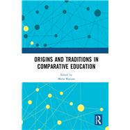 Book cover for Origins and Traditions in Comparative Education