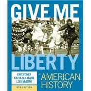 Book cover for Give Me Liberty! An American History
